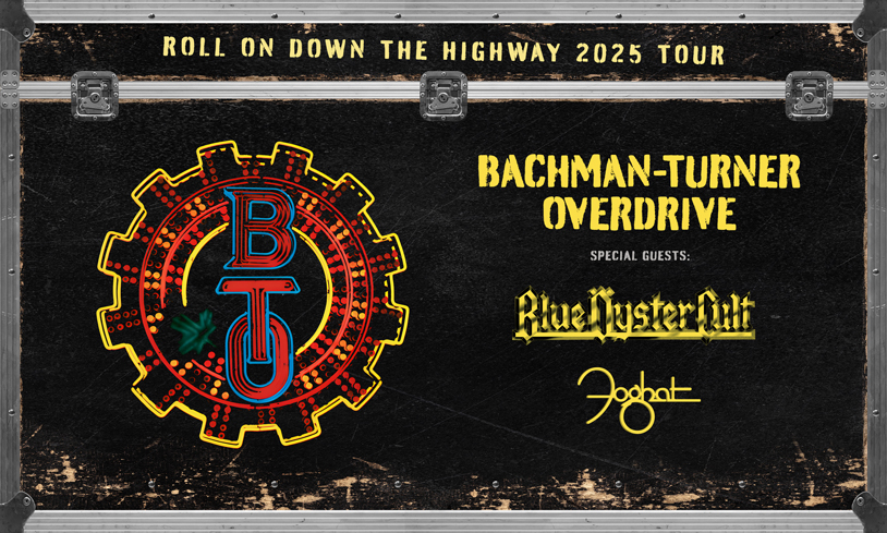 Bachman-Turner Overdrive: Roll On Down The Highway 2025 Tour